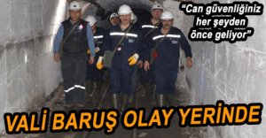 VALİ BARUŞ MADEN OCAĞINI İNCELEDİ