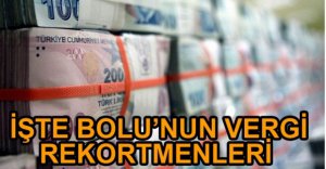 VERGİ REKORTMENLERİ BELLİ OLDU