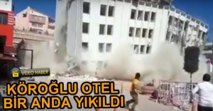 VİDEO HABER - KÖROĞLU OTEL TARİHE KARIŞTI