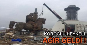 VİNÇ KÖROĞLU HEYKELİNİ KALDIRAMADI!