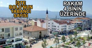 YABANCILARIN SAYISI 5 BİNE YAKLAŞIYOR