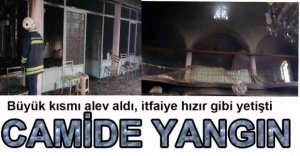 YANAN CAMİ BÜYÜK HASAR GÖRDÜ