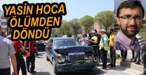 YASİN HOCA ÖLÜMDEN DÖNDÜ