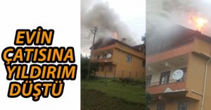 YILDIRIM DÜŞEN EVİN ÇATISI YANDI