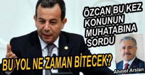 YOL SORUNU MECLİSE TAŞINDI...