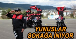 YUNUSLAR GÖREVE BAŞLIYOR