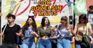 1 MAYIS COŞKUYLA KUTLANDI