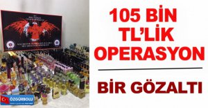 105 BİN TL’LİK OPERASYON