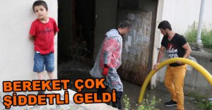 15 DAKİKADA EVLERİ SU BASTI