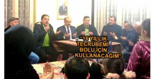 "16 YILLIK TECRÜBEMİ BOLU İÇİN KULLANACAĞIM"