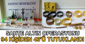 94 KİŞİDEN 43'Ü TUTUKLANDI