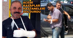ACEMİ KASAPLAR HASTANELERİ DOLDURDU
