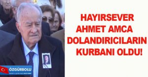 AHMET AMCA'YI DOLANDIRDILAR