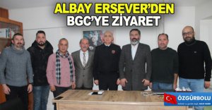 ALBAY ERSEVER’DEN BGC’YE ZİYARET