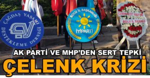 ANMA TÖRENİNDE ÇELENK KRİZİ...