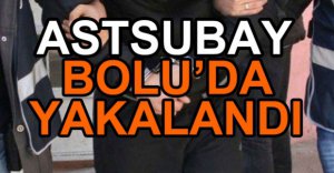 ASTSUBAY BOLU'DA YAKALANDI