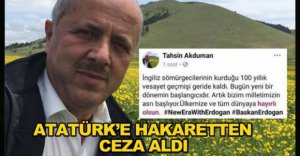 ATATÜRK'E HAKARETTEN CEZA ALDI