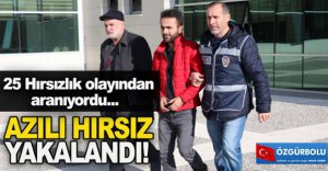 AZILI HIRSIZ YAKALANDI