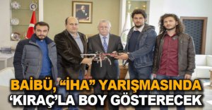 BAİBÜ ÖĞRENCİLERİ 'İHA' YARIŞMASINA KATILACAK