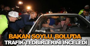 BAKAN SOYLU BOLU TRAFİĞİNDEYDİ