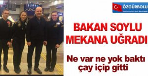 BAKAN SOYLU HİGHWAY'E UĞRADI