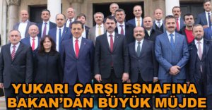 BAKAN'DAN ESNAFA BÜYÜK MÜJDE