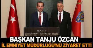 BAŞKAN ÖZCAN İL EMNİYET MÜDÜRLÜĞÜ'NÜ ZİYARET ETTİ