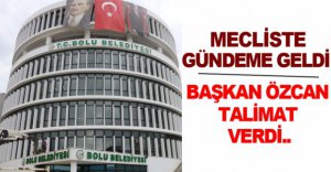 BAŞKAN ÖZCAN TALİMAT VERDİ