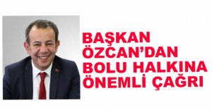 BAŞKAN ÖZCAN'DAN BOLU HALKINA ÇAĞRI