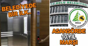 BELEDİYE ASANSÖRÜNDE 10. YIL MARŞI ...