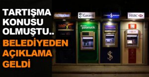 BELEDİYEDEN 'ATM' AÇIKLAMASI
