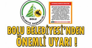 BELEDİYEDEN ÖNEMLİ UYARI!