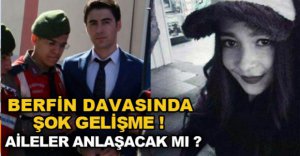 BERFİN DAVASINDA ŞOK GELİŞME !