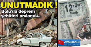 BOLU 12 KASIM'I UNUTMADI