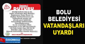 BOLU BELEDİYESİ VATANDAŞLARI UYARDI