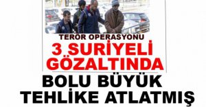 BOLU BÜYÜK TEHLİKE ATLATMIŞ