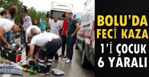BOLU'DA FECİ KAZA