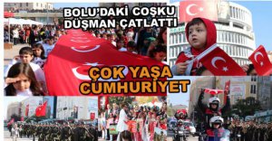 BOLU'DA MUHTEŞEM CUMHURİYET COŞKUSU