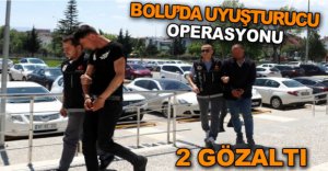 BOLU'DA UYUŞTURUCU OPERASYONU