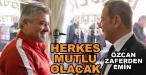 "BOLU'DA YAŞAYAN HERKES MUTLU OLACAK"