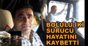 BOLULU 2 SÜRÜCÜ KAZADA CAN VERDİ