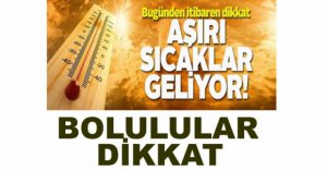 BOLULULAR DİKKAT, KAVRULACAĞIZ