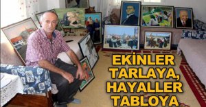 HEM ÇİFTÇİ HEM RESSAM