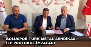 BOLUSPOR TÜRK METAL SENDİKASI İLE PROTOKOL İMZALADI