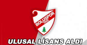 BOLUSPOR ULUSAL LİSANSI ALDI