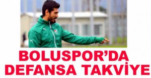 BOLUSPOR'DA DEFANSA TAKVİYE...