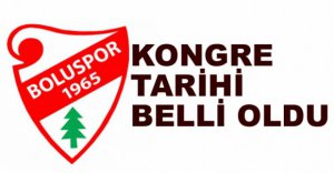 BOLUSPOR'DA KONGRE TARİHİ BELLİ OLDU
