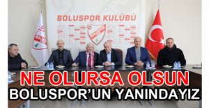 BOLUSPOR'U EN GÜZEL SEVİYELERE TAŞIYACAĞIZ