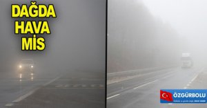 BOLU DAĞI'NDA YOĞUN SİS...