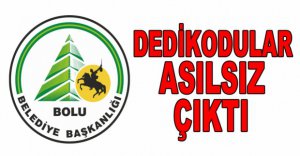 DEDİKODULAR ASILSIZ ÇIKTI